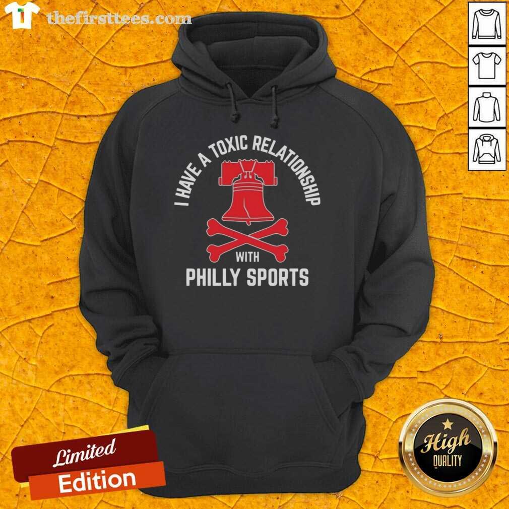 top-i-have-a-toxic-relationship-with-philly-sports-basketball-hoodie Top I Have A Toxic Relationship With Philly Sports Basketball T-Shirt - Image 2