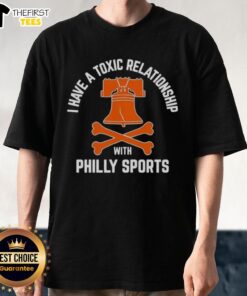 Top I Have A Toxic Relationship With Philly Sports Hockey T-Shirt featuring bold text and a unique design for hockey fans.