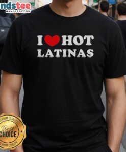 Top I Love Hot Latinas T-Shirt showcasing vibrant design and stylish fit, perfect for Latina pride and fashion.
