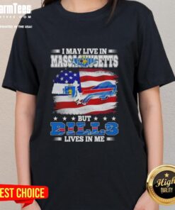 Buffalo Bills fan ladies tee shirt with 'I May Live in Massachusetts' slogan, perfect for die-hard supporters.