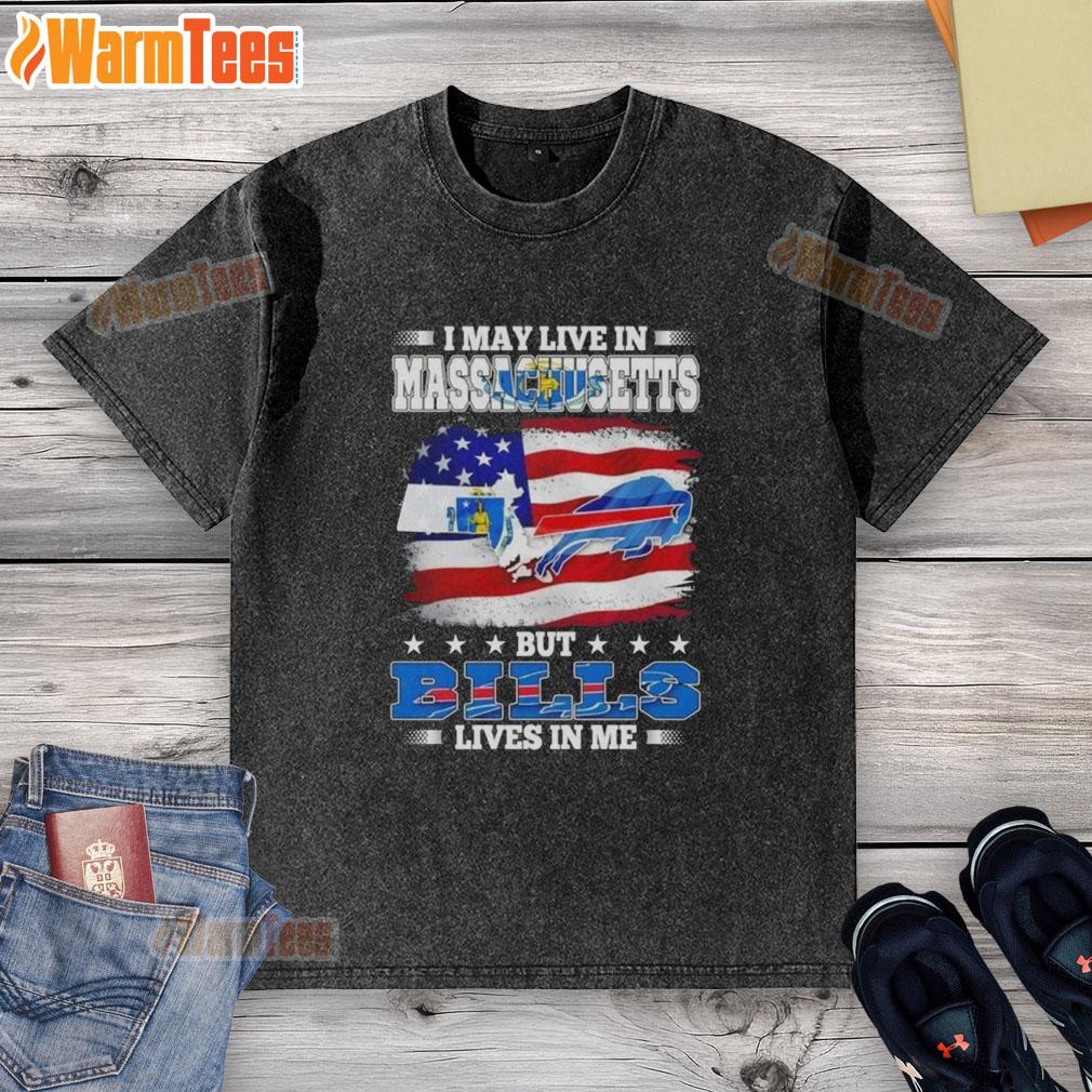 top-i-may-live-in-massachusetts-but-win-lose-or-tie-im-a-die-hard-buffalo-bills-fan-till-i-die-washed-t-shirt Alt Text: Buffalo Bills fan t-shirt: 'I May Live In Massachusetts, But I'm A Die-Hard Bills Fan Till I Die' in bold print.