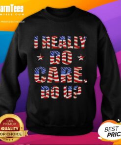 Alt Text: USA flag sweatshirt with 'I Really Do Care, Do U?' slogan, perfect for casual wear and expressing patriotism.