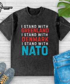 Top I Stand With Greenland Denmark NATO washed t-shirt featuring bold graphic design and comfortable fit.