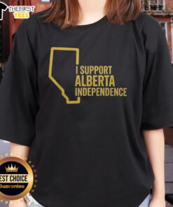 Top I Support Alberta Independence Ladies Tee featuring bold text design, perfect for proud supporters of Alberta's independence.