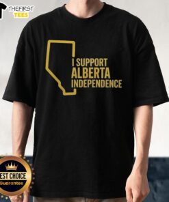 Top I Support Alberta Independence T-Shirt featuring bold text design promoting Alberta's independence movement.