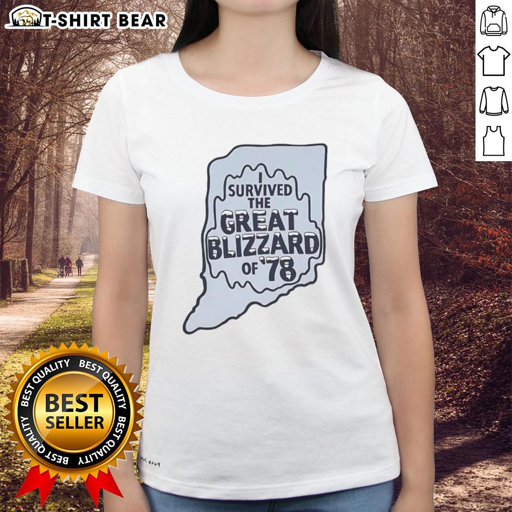 Top I Survived The Great Blizzard Of '78 Indiana Outline Ladies Tee Top I Survived The Great Blizzard of 78 Indiana Outline Ladies Tee, showcasing a stylish design for winter weather enthusiasts.