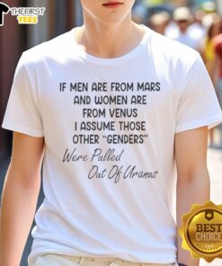 Top If Men Are From Mars And Women Are From Venus T-Shirt featuring a playful gender equality design.
