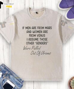 Top If Men Are From Mars And Women Are From Venus I Assume Those Other Genders Washed T-Shirt design in vibrant colors.