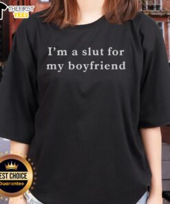 Top Im A Slut For My Boyfriend Ladies Tee featuring bold graphic print on a stylish women's shirt.