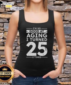 Celebrate your 50th anniversary with this fun 'So Good at Aging' tank top, perfect for milestone birthday parties.