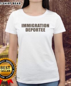 Top Immigration Deportee 2026 Ladies Tee featuring a stylish design for supporters advocating for immigrant rights.
