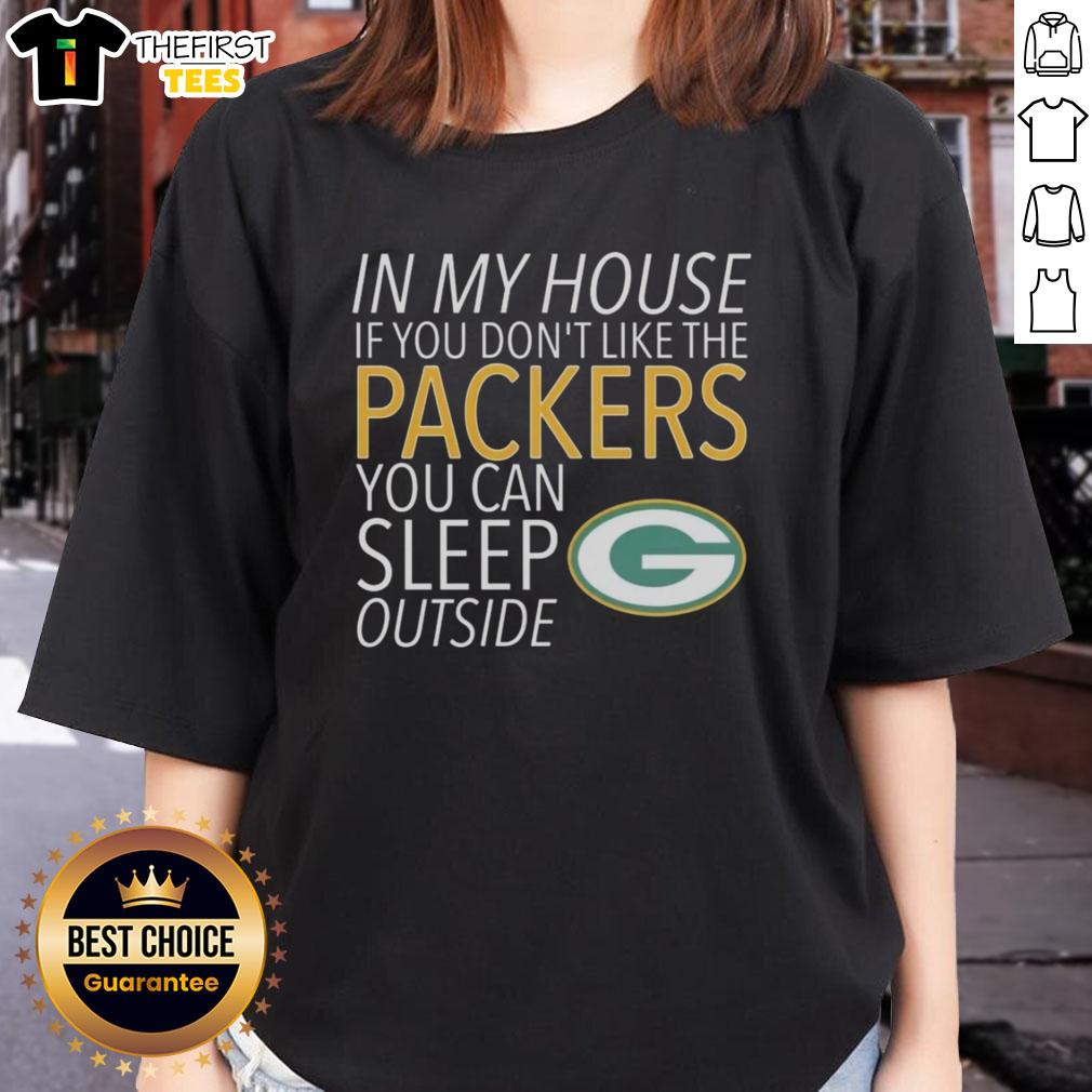 top-in-my-house-if-you-dont-like-the-packers-you-can-sleep-outside-ladies-tee Top In My House Ladies Tee - If You Don't Like The Packers, You Can Sleep Outside. Perfect for Packers fans!