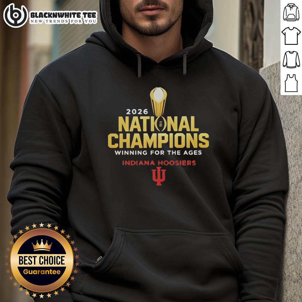 Top Indiana Hoosiers 2026 National Champions Winning For The Ages Hoodie Top Indiana Hoosiers 2026 National Champions hoodie design celebrating their historic win for the ages.
