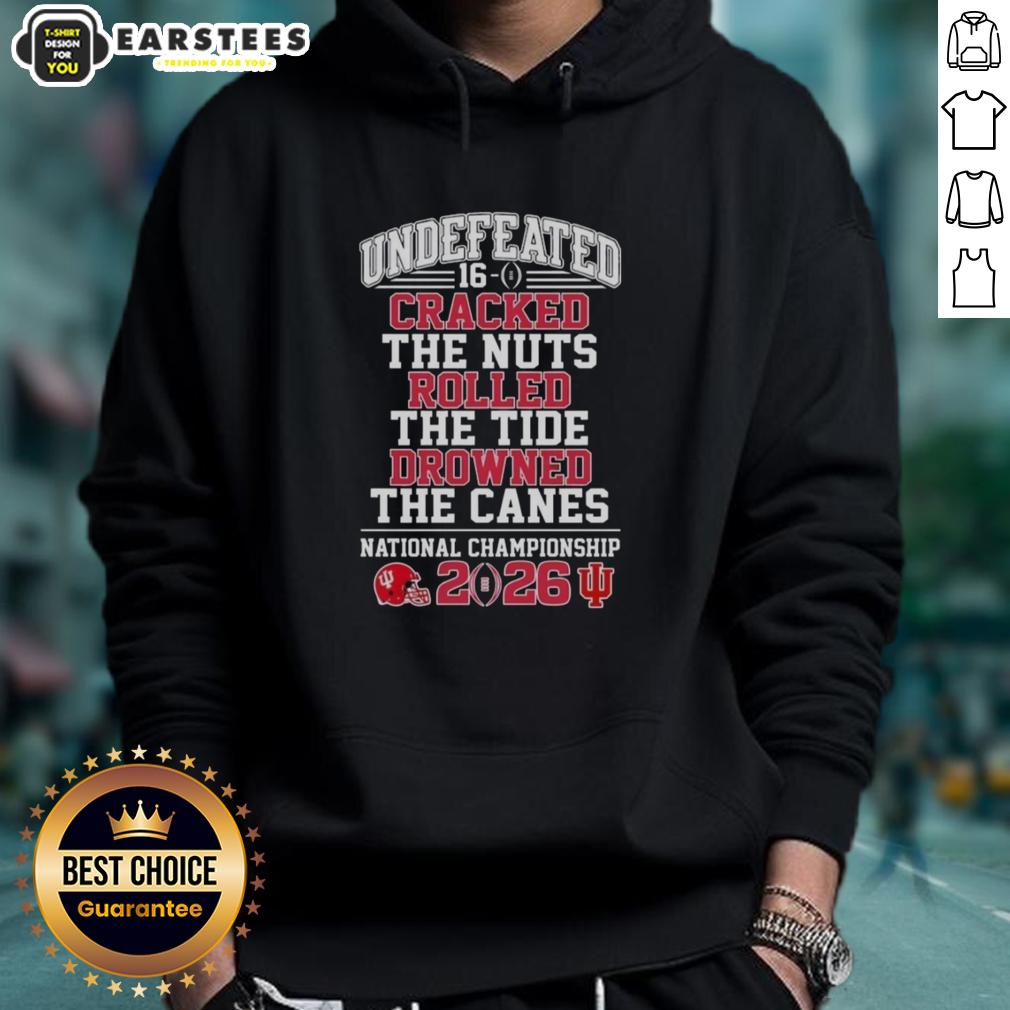 top-indiana-hoosiers-undefeated-16-0-cracked-the-nuts-rolled-the-tide-drowned-the-canes-hoodie Top Indiana Hoosiers Undefeated 16-0 hoodie featuring cracked nuts, rolled tide, and drowned canes design.