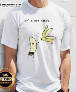 Funny 'Let's Get Naked' Peel the Banana Meme T-Shirt design featuring vibrant graphics and playful text for humor lovers.