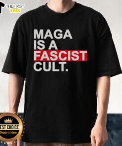 Top Maga Is A Fascist Cult T-Shirt design featuring bold text and graphic elements, highlighting political satire.
