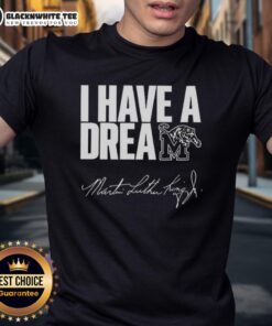 Top Memphis Tigers I Have A Dream Martin Luther King Jr T-Shirt featuring vibrant graphics and team colors.