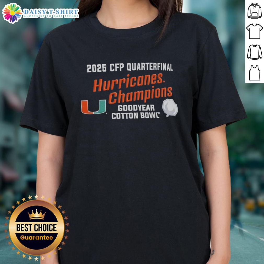 Top Miami Hurricanes 2025 Cfp Quarterfinal Cotton Bowl Champions Ladies Tee Top Miami Hurricanes 2025 CFP Quarterfinal Cotton Bowl Champions Ladies Tee featuring vibrant team colors and logo.