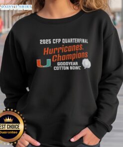Top Miami Hurricanes 2025 CFP Quarterfinal Cotton Bowl Champions sweatshirt showcasing team pride and championship spirit.
