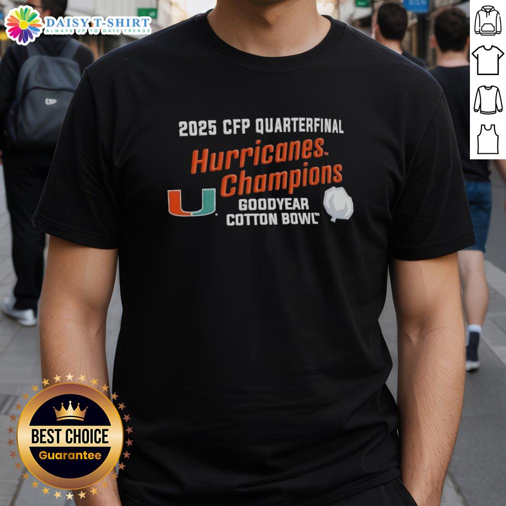 Top Miami Hurricanes 2025 Cfp Quarterfinal Cotton Bowl Champions T Shirt Alt Text: Top Miami Hurricanes 2025 CFP Quarterfinal Cotton Bowl Champions T-Shirt featuring team logo and vibrant design.