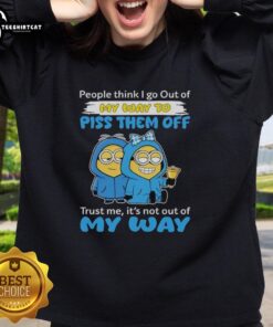 Funny sweatshirt with 'Top Minion' quote about not trying to annoy others, perfect for casual wear and minion fans.