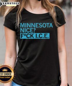 Top Minnesota Nice Fck I.C.E. ladies tee featuring bold graphic design, perfect for expressing your style and attitude.