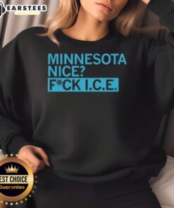 Cozy Top Minnesota Nice Fck I.C.E. sweatshirt in soft fabric, perfect for showing off Minnesota pride and style.