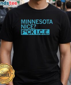 Top Minnesota Nice Fck Ice T-Shirt featuring a bold graphic design perfect for cold weather enthusiasts.