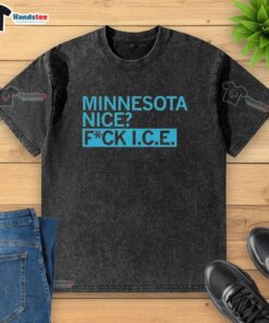 Alt Text: Top Minnesota Nice Fck Ice washed t-shirt featuring a stylish design perfect for casual wear in Minnesota.