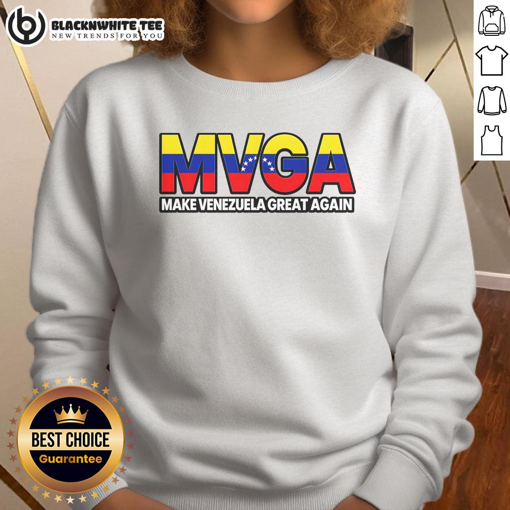 Top Mvga Make Venezuela Great Again Sweatshirt Top MVGA Make Venezuela Great Again sweatshirt featuring bold text design on a stylish, comfortable fabric.
