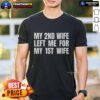 Funny 'Top My 2Nd Wife Left Me For My 1St Wife' T-Shirt design featuring humorous text and vibrant colors.