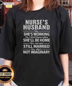 Top Nurses Husband Tee: 'Yes, she's working. No, I don't know when she'll be home' - Perfect gift for supportive partners.