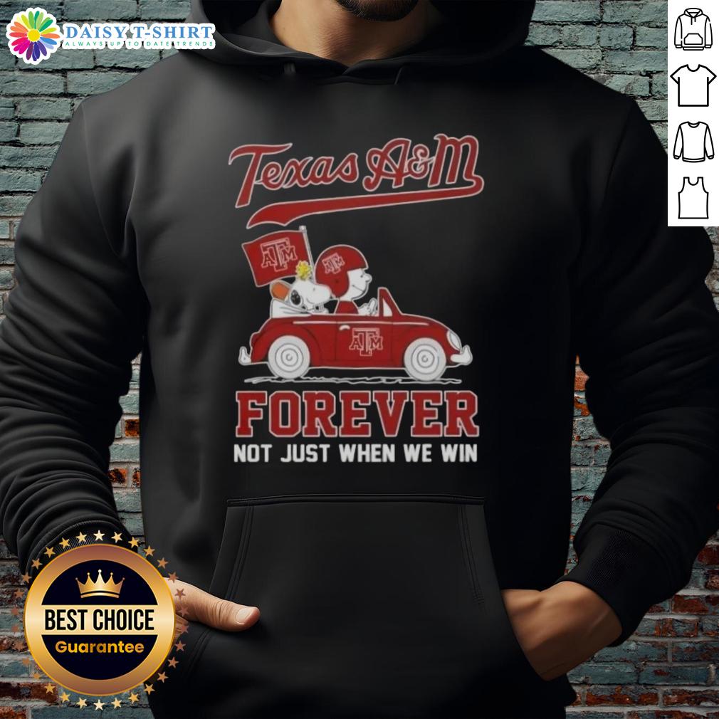 Top Peanuts Charlie Brown X Snoopy Driving Car Texas A&M Aggies Forever Not Just When We Win Hoodie Charlie Brown and Snoopy driving a car on a Texas A&M Aggies hoodie, celebrating fandom beyond just winning.
