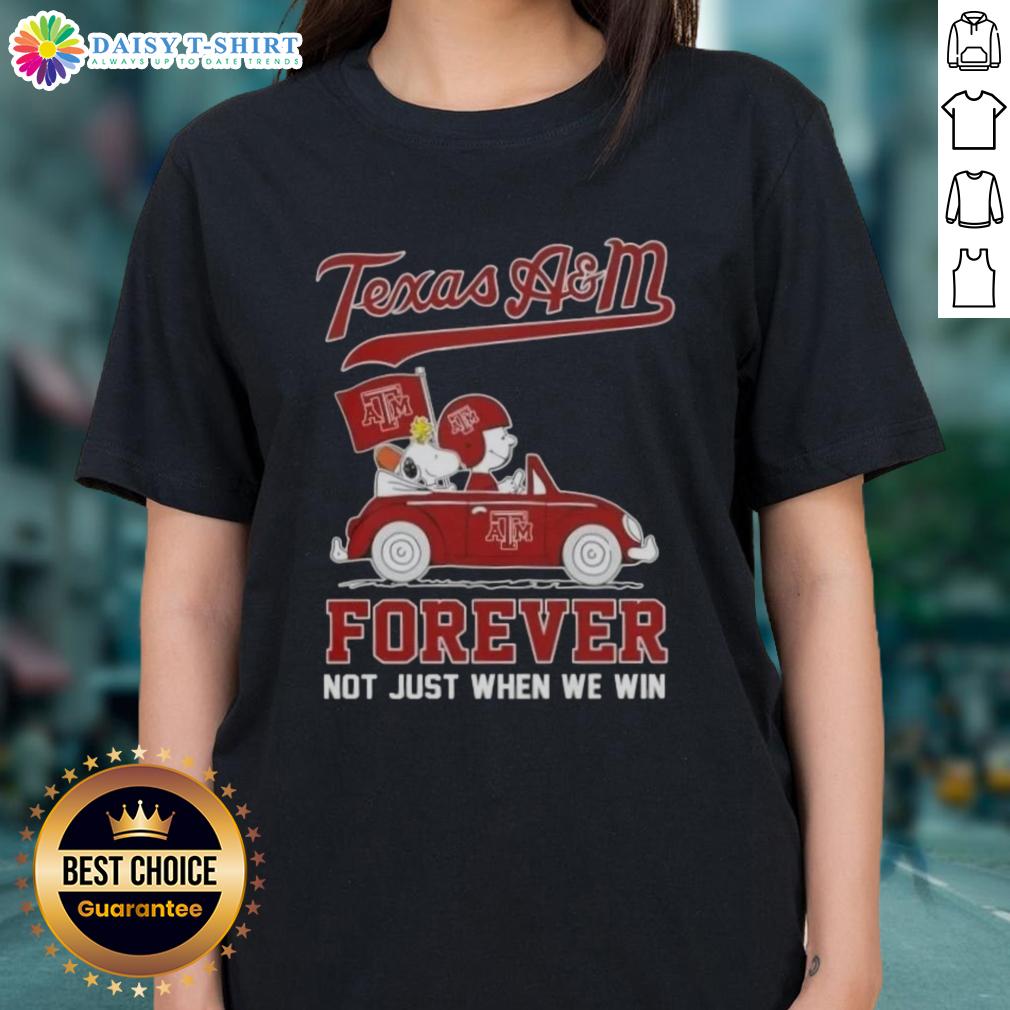 Top Peanuts Charlie Brown X Snoopy Driving Car Texas A&M Aggies Forever Not Just When We Win Ladies-Tee Top Peanuts Charlie Brown and Snoopy driving a car, featuring Texas A&M Aggies Forever tee for ladies, celebrating team spirit.