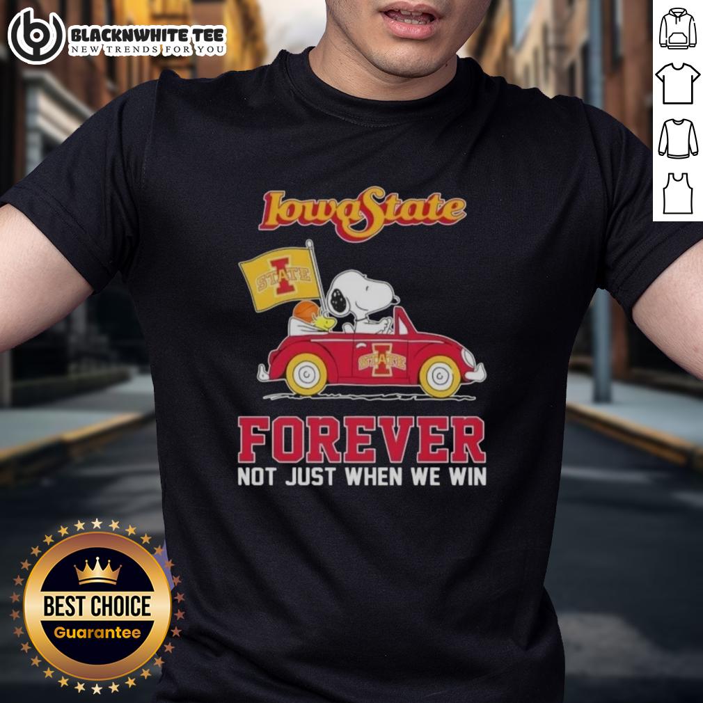 Top Peanuts Snoopy Driving Car Iowa State Cyclones Forever Not Just When We Win T-Shirt Alt Text: Top Peanuts Snoopy driving a car on Iowa State Cyclones Forever t-shirt, perfect for fans celebrating every game.