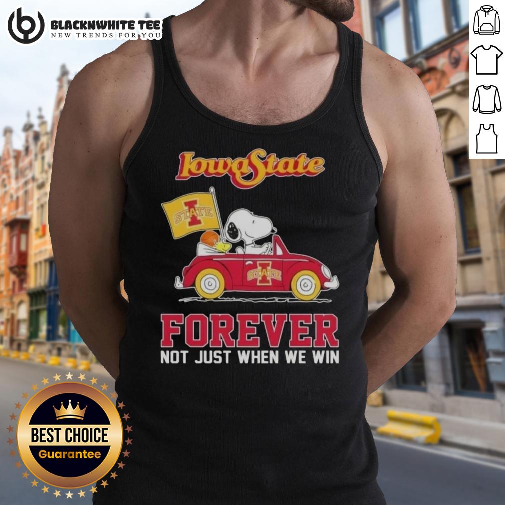 Top Peanuts Snoopy Driving Car Iowa State Cyclones Forever Not Just When We Win Tank Top Snoopy driving a car in Iowa State Cyclones tank top, celebrating fandom with 'Forever, Not Just When We Win' slogan.