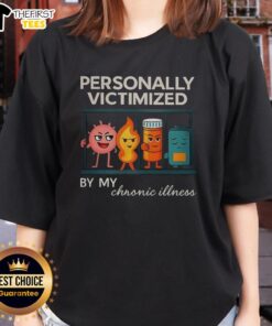 Top Personally Victimized By My Chronic Illness Ladies Tee featuring bold text and a stylish design for chronic illness awareness.