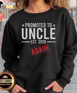 Alt Text: Cozy 'Top Promoted to Uncle Again EST 2026 Sweatshirt' in navy blue, perfect gift for new uncles celebrating the joy.