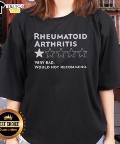 Top Rheumatoid Arthritis Very Bad Would Not Recommend Ladies Tee featuring a humorous design for arthritis awareness.