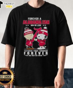 Top Snoopy and Charlie Brown Forever Alabama Crimson Tide Fan T-shirt, celebrating loyalty win or lose.