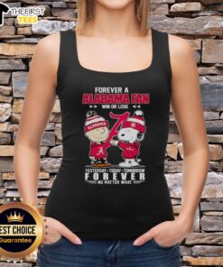 Top Snoopy and Charlie Brown Forever A Alabama Crimson Tide Fan tank top, celebrating loyalty win or lose, yesterday, today, tomorrow.