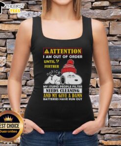 Alt Text: Snoopy graphic tank top with Out of Order message, humorously stating My Stupid People Filter Needs Cleaning.