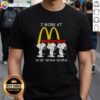 Alt Text: Top Snoopy I Work At McDonald's No See No Hear No Speak T-Shirt featuring Snoopy in playful poses.