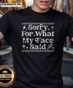 Alt Text: Top Sorry For What My Face Said T-Shirt in casual style, perfect for humorous fashion lovers.