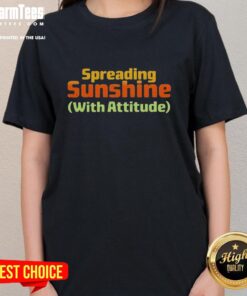 Top Spreading Sunshine With Attitude Ladies Tee in vibrant colors, perfect for casual wear and spreading positivity.