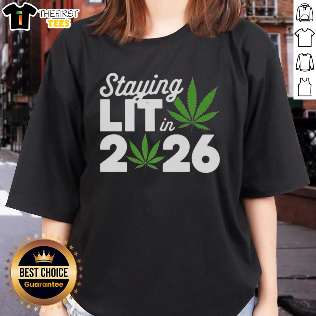 top-staying-lit-in-2026-marijuana-meme-ladies-tee Funny marijuana meme ladies tee for 2026, featuring a playful design about staying lit and enjoying cannabis culture.
