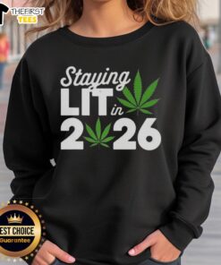 Top Staying Lit in 2026 Marijuana Meme Sweatshirt featuring a vibrant design and playful graphics for cannabis enthusiasts.