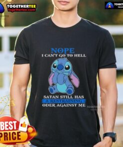Top Stitch Nope I Cant Go To Hell T-Shirt featuring a humorous design about a restraining order against Satan.