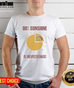 Top Tacos T-Shirt featuring '90% Sunshine 10% Unexpected Snacks' design, perfect for taco lovers and fun food enthusiasts.
