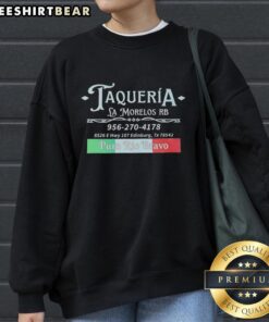 Alt Text: Top Taqueria La Morelos RB Puro Rio Bravo sweatshirt featuring vibrant design and comfortable fit for taco lovers.